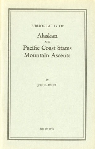 Bibliography of Alaskan and Pacific Coast States Mountain Ascents