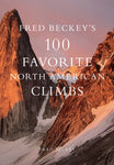 Fred Beckey's 100 Favorite North American Climbs - Inscribed by Fred Beckey