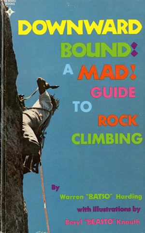 Downward Bound: A Mad! Guide to Rock Climbing
