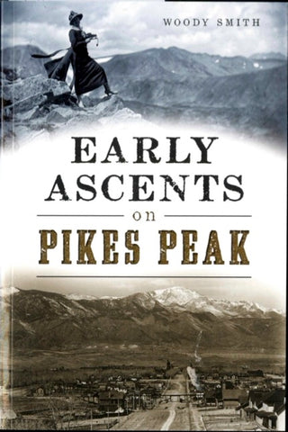 Early Ascents on Pikes Peak - Inscribed