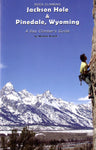 Rock Climbing Jackson Hole & Pinedale, Wyoming