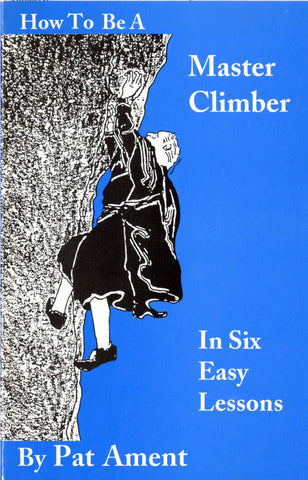 How to be a Master Climber in Six Easy Lessons - Inscribed