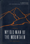 My Old Man and the Mountain