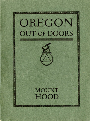 Oregon Out of Doors: Mount Hood