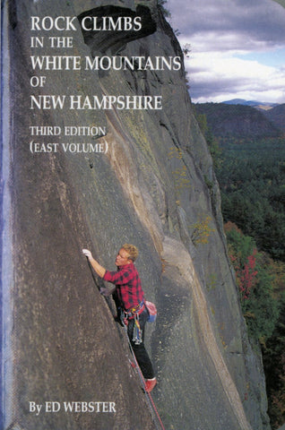 Rock Climbs in the White Mountains of New Hampshire (East Volume)