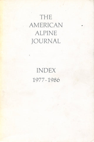 American Alpine Journal Index - Vol. XXI-XXVIII, Nos. 51-60 (1977 & 1986)