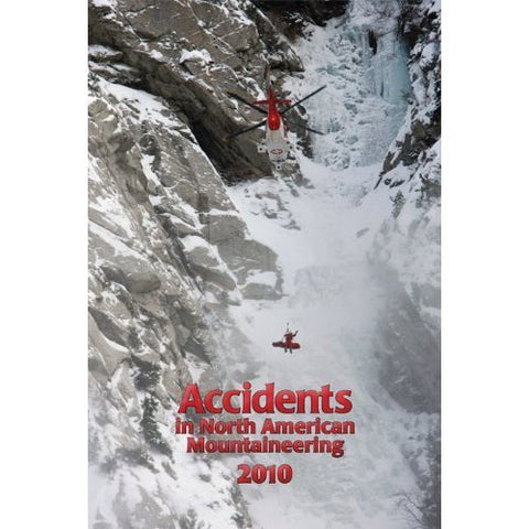 2010 Accidents in North American Mountaineering