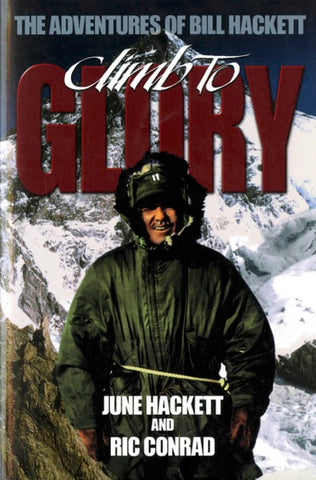 Climb to Glory: The Adventures of Bill Hackett - Signed