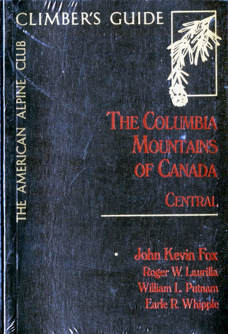 Climber's Guide to the Columbia Mountains of Canada: Central