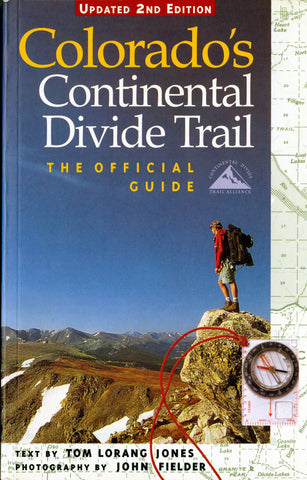 Colorado's Continental Divide Trail: The Official Guide - photography by John Fielder