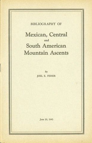 Bibliography of Mexican, Central and South American Mountain Ascents