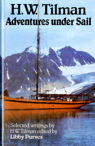 H.W. Tilman: Adventures Under Sail