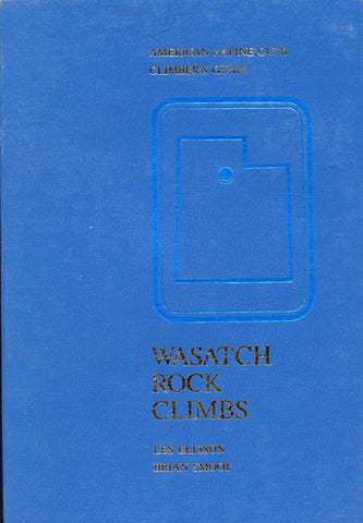 American Alpine Club Climber's Guide: Wasatch Rock Climbs